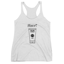 Have Sunscreen? - Women's Racerback Tank