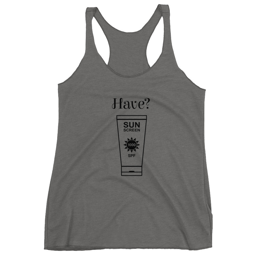 Have Sunscreen? - Women's Racerback Tank